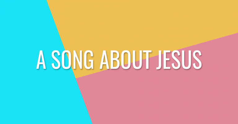 A song about Jesus | My Best Praise