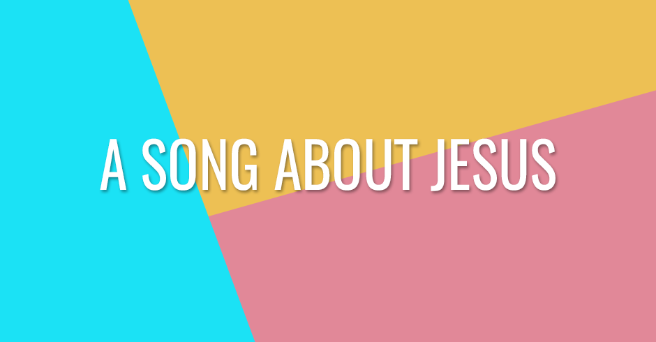 A song about Jesus