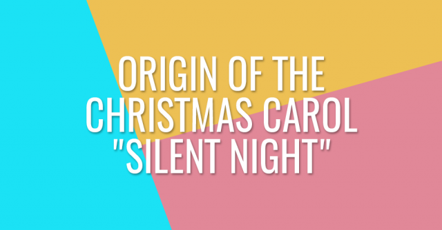 Origin of the Christmas carol Silent Night