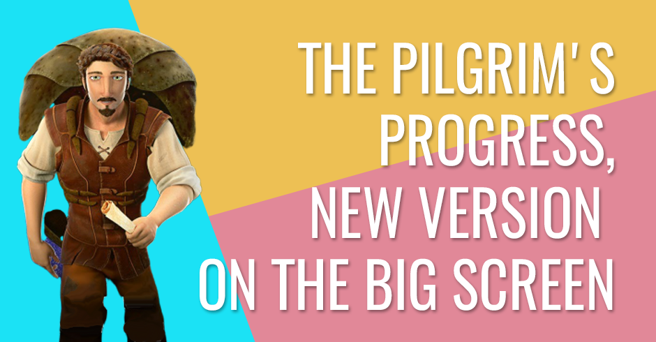 The Pilgrim's Progress, new version on the big screen