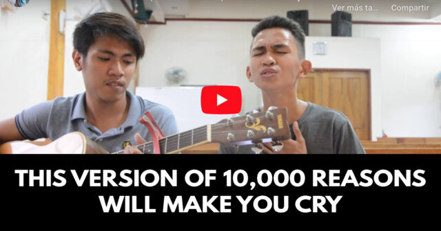 This version of 10,000 reasons will make you cry