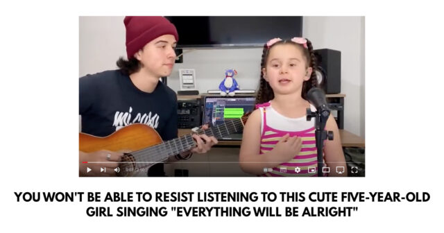 You won't be able to resist listening to this cute five-year-old girl singing everything will be alright