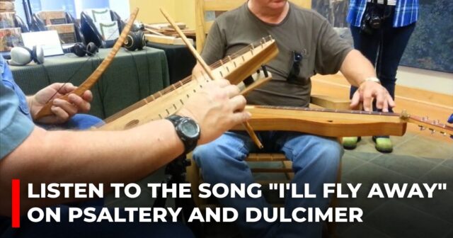Listen to the song I'll Fly Away on psaltery and dulcimer