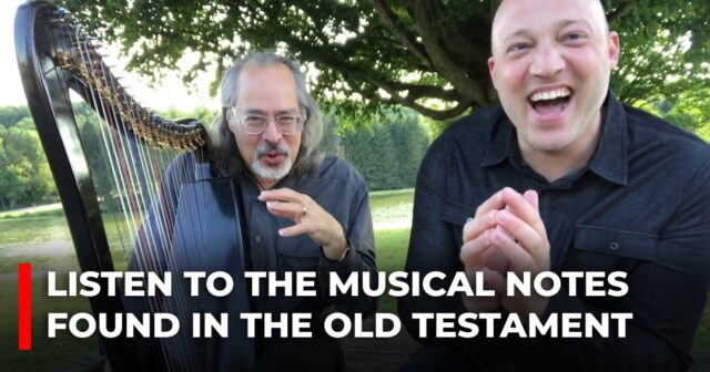 Listen to the musical notes found in the Old Testament