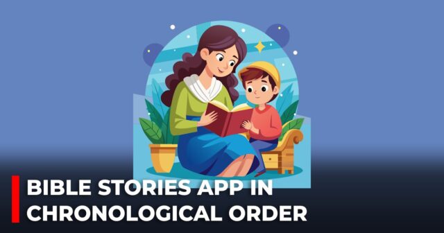 Bible stories App in chronological order
