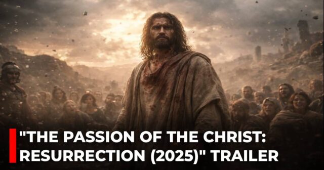 Watch the trailer for _The Passion of the Christ_ Resurrection (2025)_
