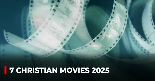7 Christian Movies 2025