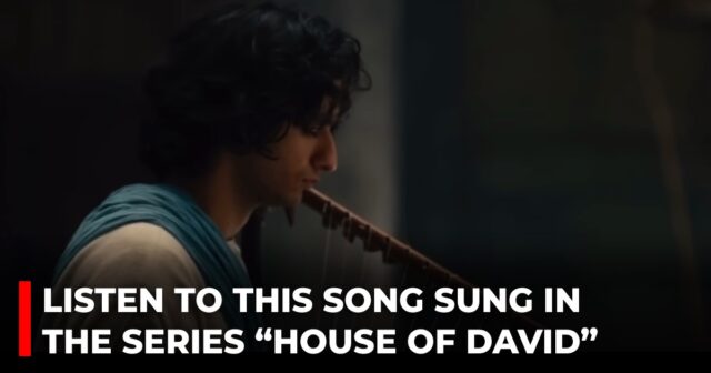 Listen to this song sung in the series “House of David”