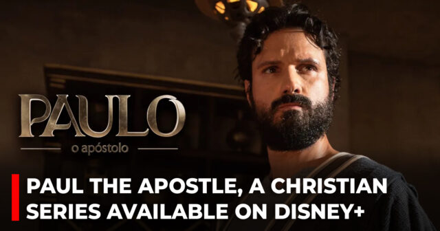Paul the Apostle, a Christian series available on Disney+
