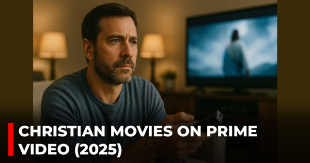 Christian Movies on Prime Video (2025)